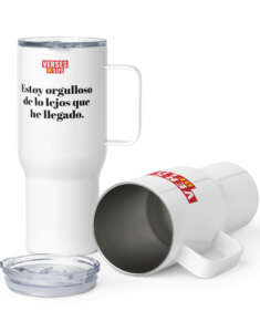 “Estoy orgulloso de lo lejos que he llegado.” – Taza