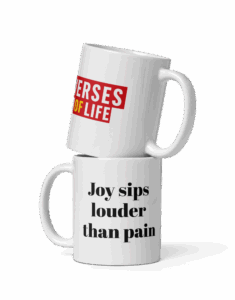“Joy Sips Louder Than Pain” Mug