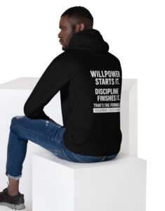 Unisex Hoodie Men’s athletic apparel    "Willpower starts it. Discipline finishes it. That’s the formula." DARK